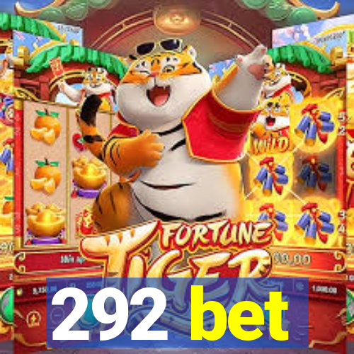 292 bet